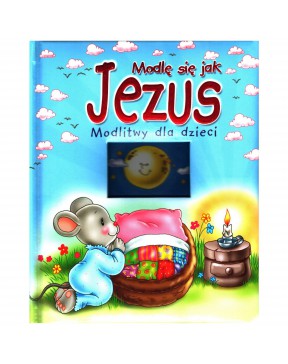 Modlę się jak Jezus....