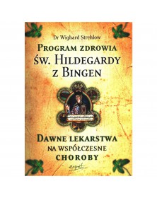 Program zdrowia św. Hildegardy z Bingen - okładka przód
Przednia okładka książki Program zdrowia św. Hildegardy z Bingen