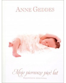 Anne Geddes - Moje pierwsze...