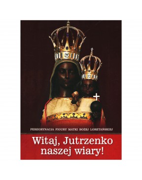 Witaj, Jutrzenko naszej wiary!