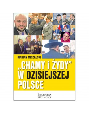 Chamy i Żydy w Polsce - okładka przód
Przednia okładka książki Chamy i Żydy w Polsce Mariana Miszalskiego