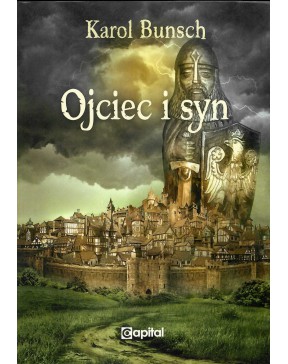 Ojciec i syn - okłada przód
przednia okładka książki Ojciec i syn Karola Bunscha
