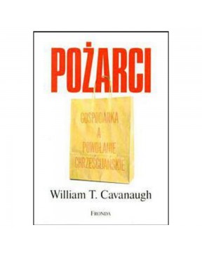 William T. Cavanaugh - Pożarci