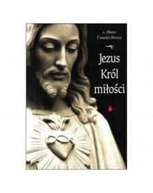 Jezus Król miłości - okładka przód
Przednia okładka książki Jezus Król miłości o. Mateo Crawley