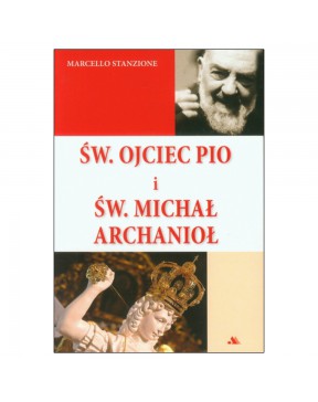 Św. Ojciec Pio i św. Michał Archanioł - okładka przód
Przedni okładka książki ks. Marcello Stanzione