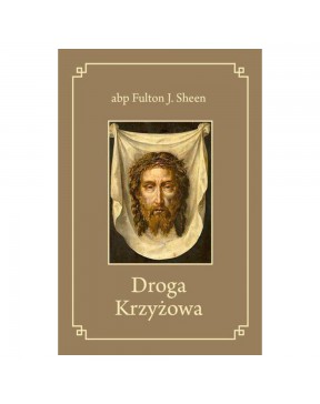 Droga Krzyżowa - okładka przód
Przednia okładka książki Droga Krzyżowa abp Fulton J. Sheen