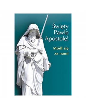 Święty Pawle Apostole!