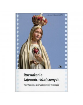 Rozważania tajemnic Różańcowych - okładka przód
Przednia okładka książki o. Leonard Głowacki