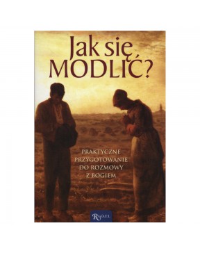 Jak się modlić