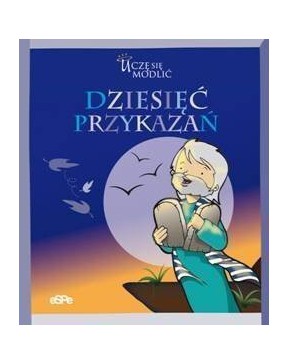 Dziesięć przykazań. Uczę...