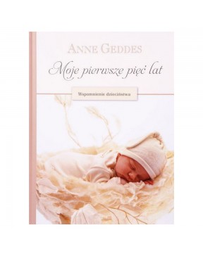 Anne Geddes - Moje pierwsze...