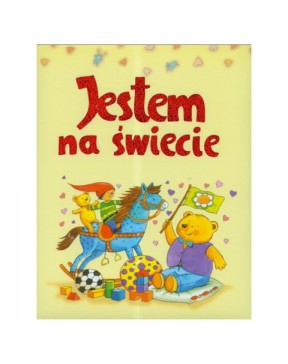 Jestem na świecie. Moja...