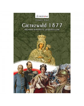 Gietrzwałd 1877 - okładka przód
Przednia okładka książki Gietrzwałd 1877 Grzegorza Brauna