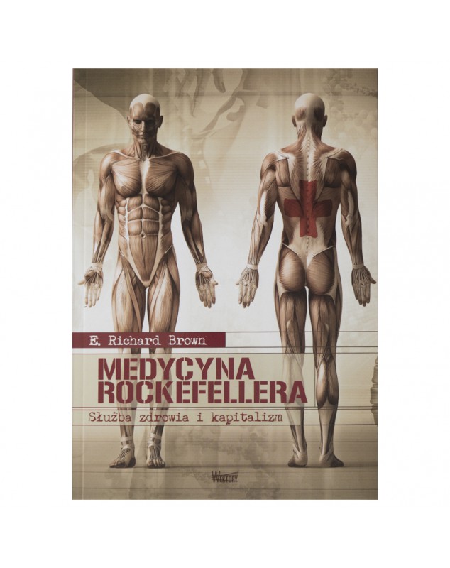 Medycyna Rockefellera - okładka przód
Przednia okładka książki Medycyna Rockefellera Richard Brown