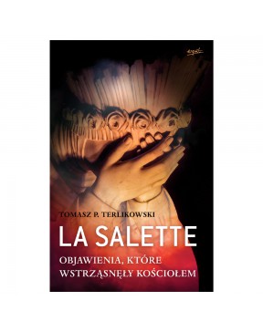 La Salette. Objawienia,...