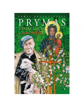 Prymas Tysiąclecia w komiksie - okładka przód
Przednia okładka książki Prymas Tysiąclecia w komiksie