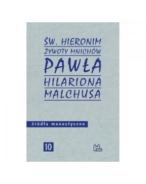 Żywoty mnichów Pawła, Hilariona, Malchusa - okładka przód
Przednia okładka książki św. Hieronima