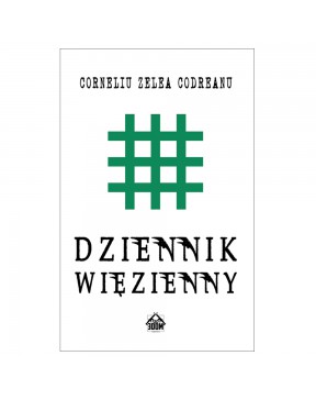 Dziennik więzienny - okładka przód
Przednia okładka książki Dziennik więzienny Codreanu