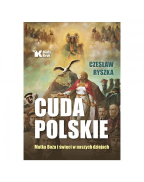 Cuda polskie. Matka Boża i...