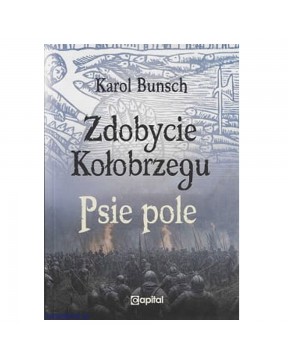 Zdobycie Kołobrzegu. Psie...