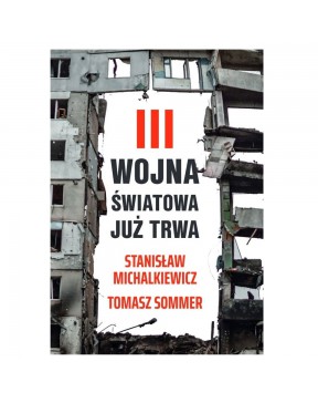 III Wojna Światowa Już Trwa...