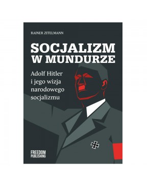 Socjalizm w mundurze. Adolf...