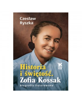 Historia i Świętość. Zofia...