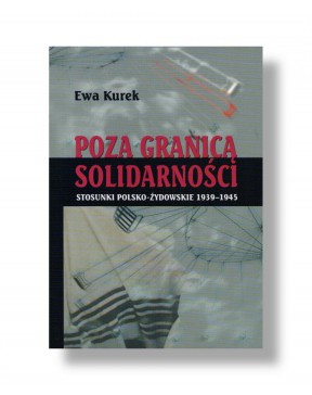 Poza granicą solidarności - okładka przód
Przednia okładka książki Poza granicą solidarności Ewy Kurek