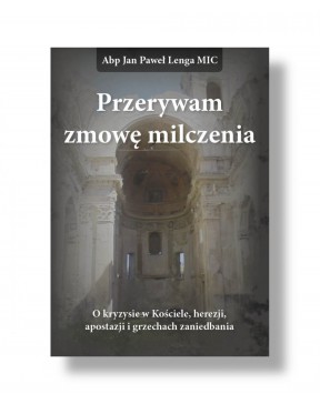 Przerywam zmowę milczenia - okładka przód
Przednia okładka książki Przerywam zmowę milczenia abp Jan Paweł Lenga
