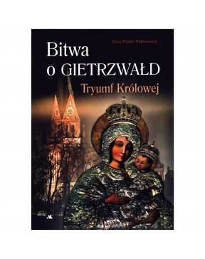 Bitwa o Gietrzwałd. Tryumf...