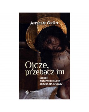 O. Anselm Grün OSB - Ojcze...