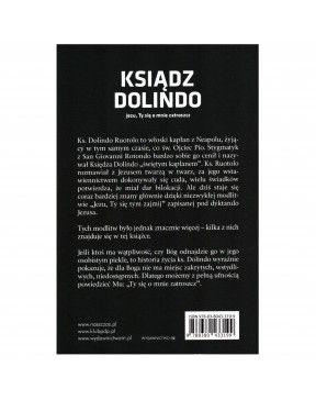 Ks. Dolindo: Jezu, Ty się o mnie zatroszcz - okładka tył
Tylna okładka książki Legutko Wielek