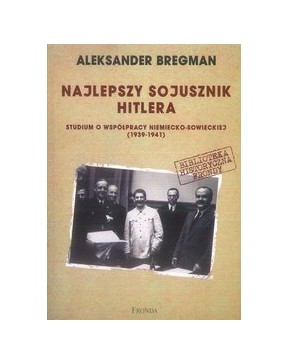 Najlepszy sojusznik Hitlera - okładka przód
Przednia okładka książki Najlepszy sojusznik Hitlera - Aleksander Bregman