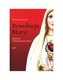 Rewolucja Maryi - okładka przód
Przednia okładka książki Rewolucja Maryi Wincenty Łaszewski